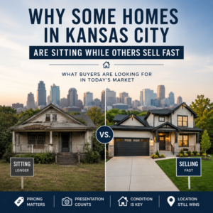 Graphic comparing why some Kansas City homes sell quickly while others remain on the market.